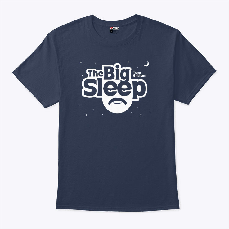 Trent Grisham The Big Sleep T Shirt Unisex