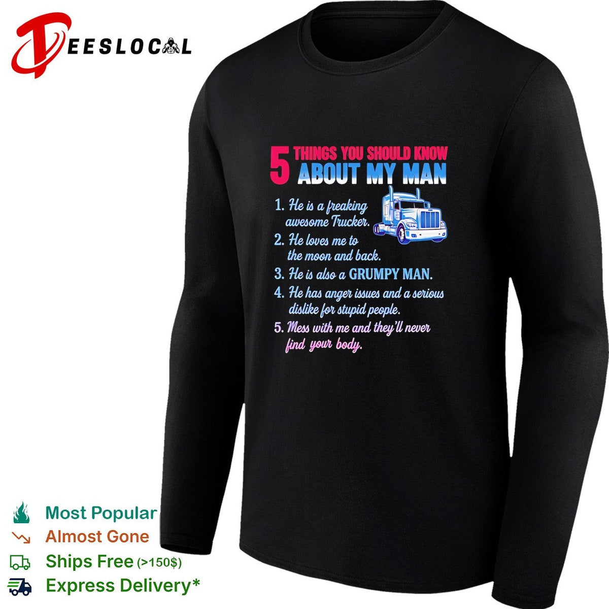 Truck 5 things you should know about my man 1 he is a freaking awesome trucker shirt Unisex