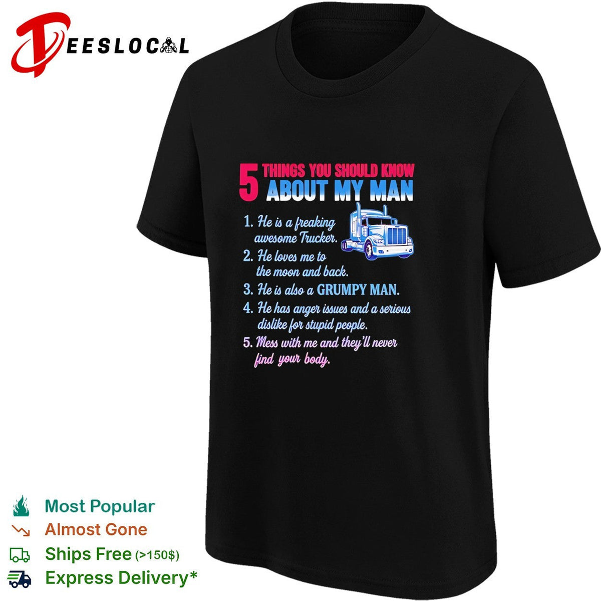 Truck 5 things you should know about my man 1 he is a freaking awesome trucker shirt Unisex