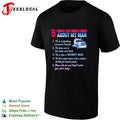 Truck 5 things you should know about my man 1 he is a freaking awesome trucker shirt Unisex