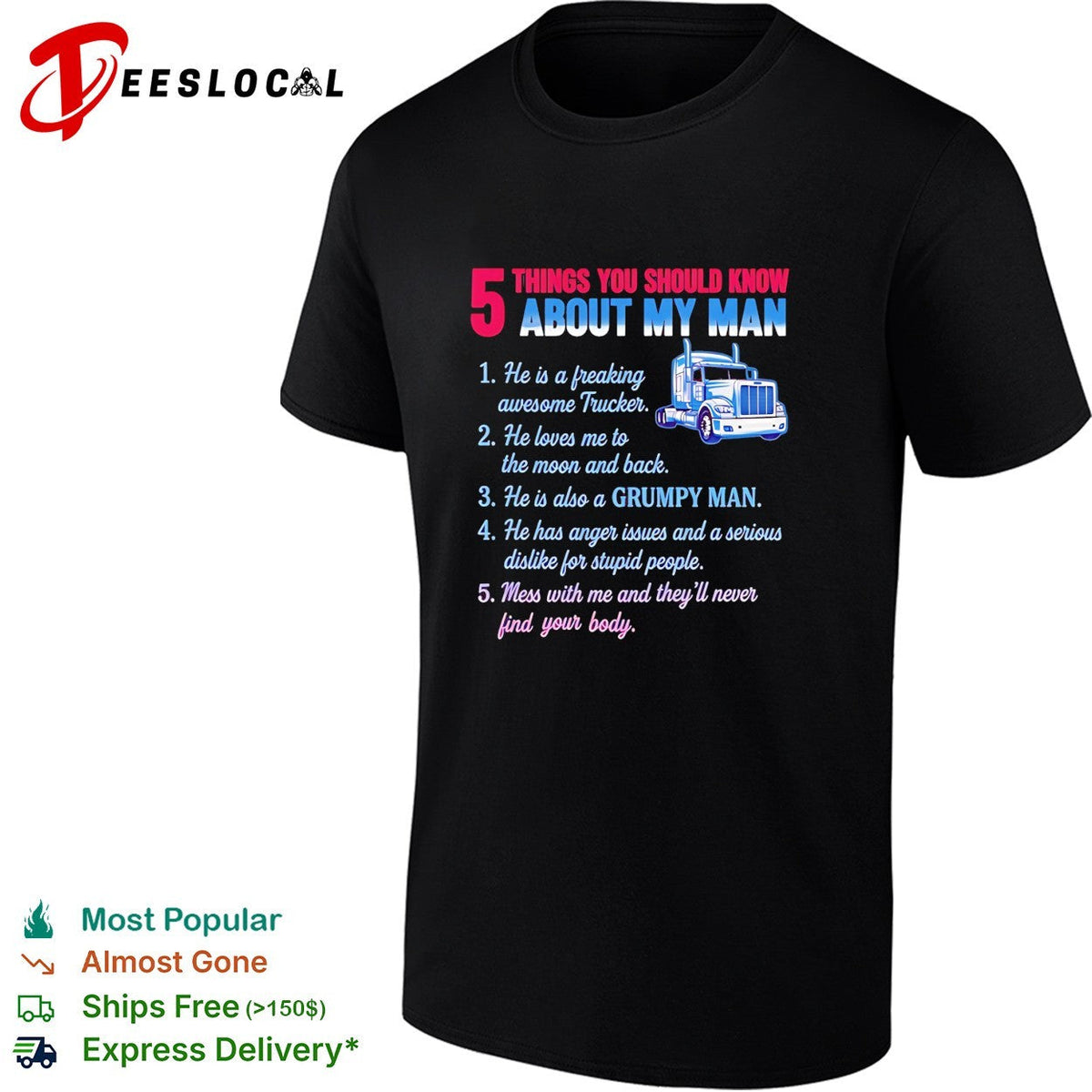 Truck 5 things you should know about my man 1 he is a freaking awesome trucker shirt Unisex