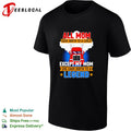 Truck all mom gave birth to a child except my mon she gave birth to a legend shirt Unisex