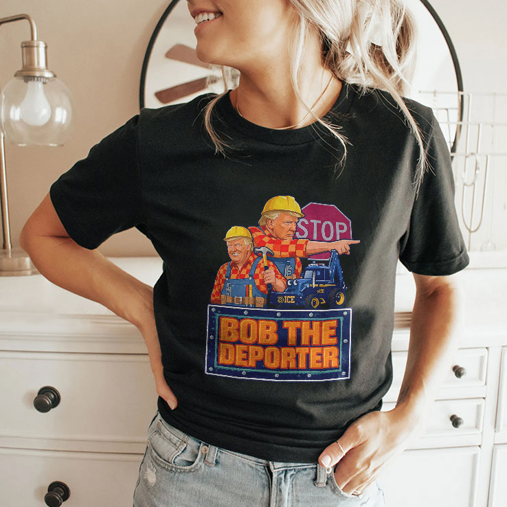 Trump Bob The Deporter T Shirt Unisex