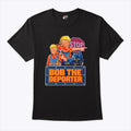 Trump Bob The Deporter T Shirt Unisex