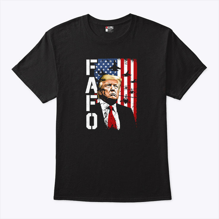 Trump Fafo American Flag T Shirt Unisex