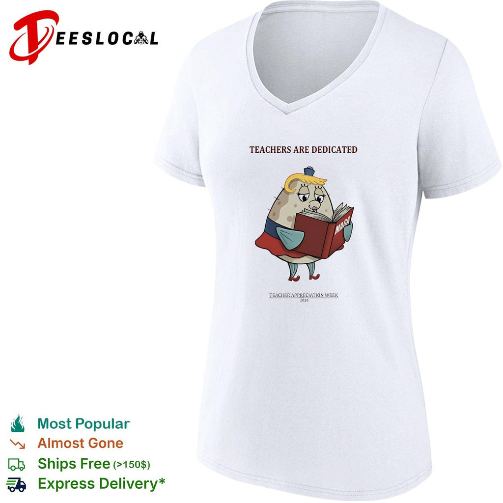 Trump Maga Teachers Are Dedicated 2026 Teacher Appreciation Week funny shirt Unisex