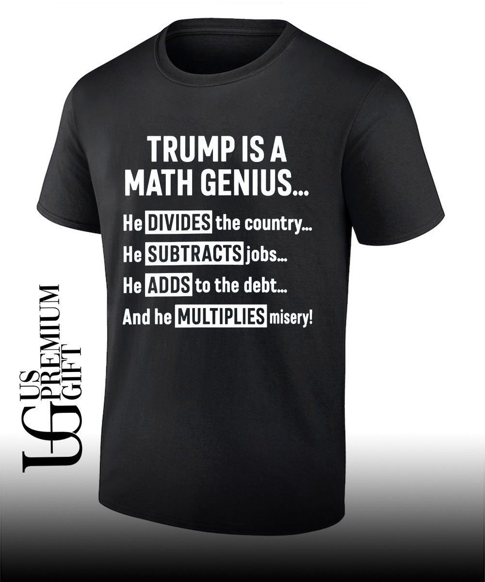 Trump is a Math Genius shirt Unisex