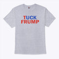 Tuck Frump Political Parody T Shirt Unisex