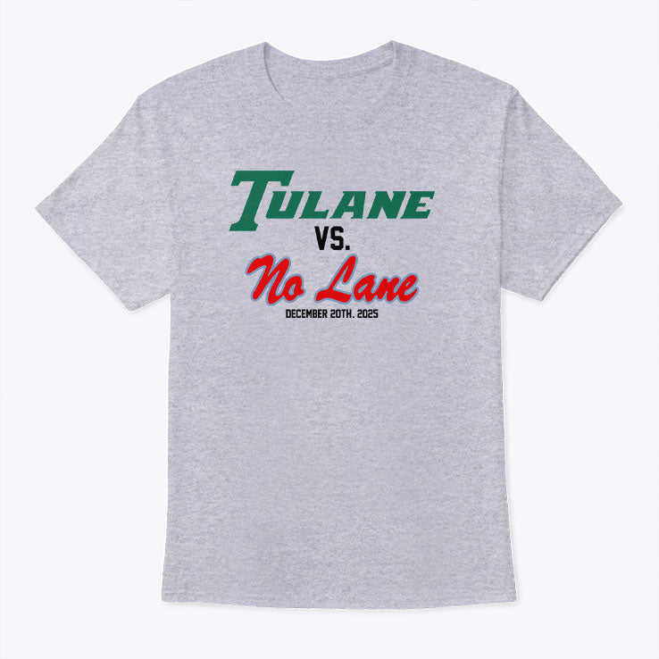 Tulane VS No Lane December 20Th 2025 T Shirt Unisex