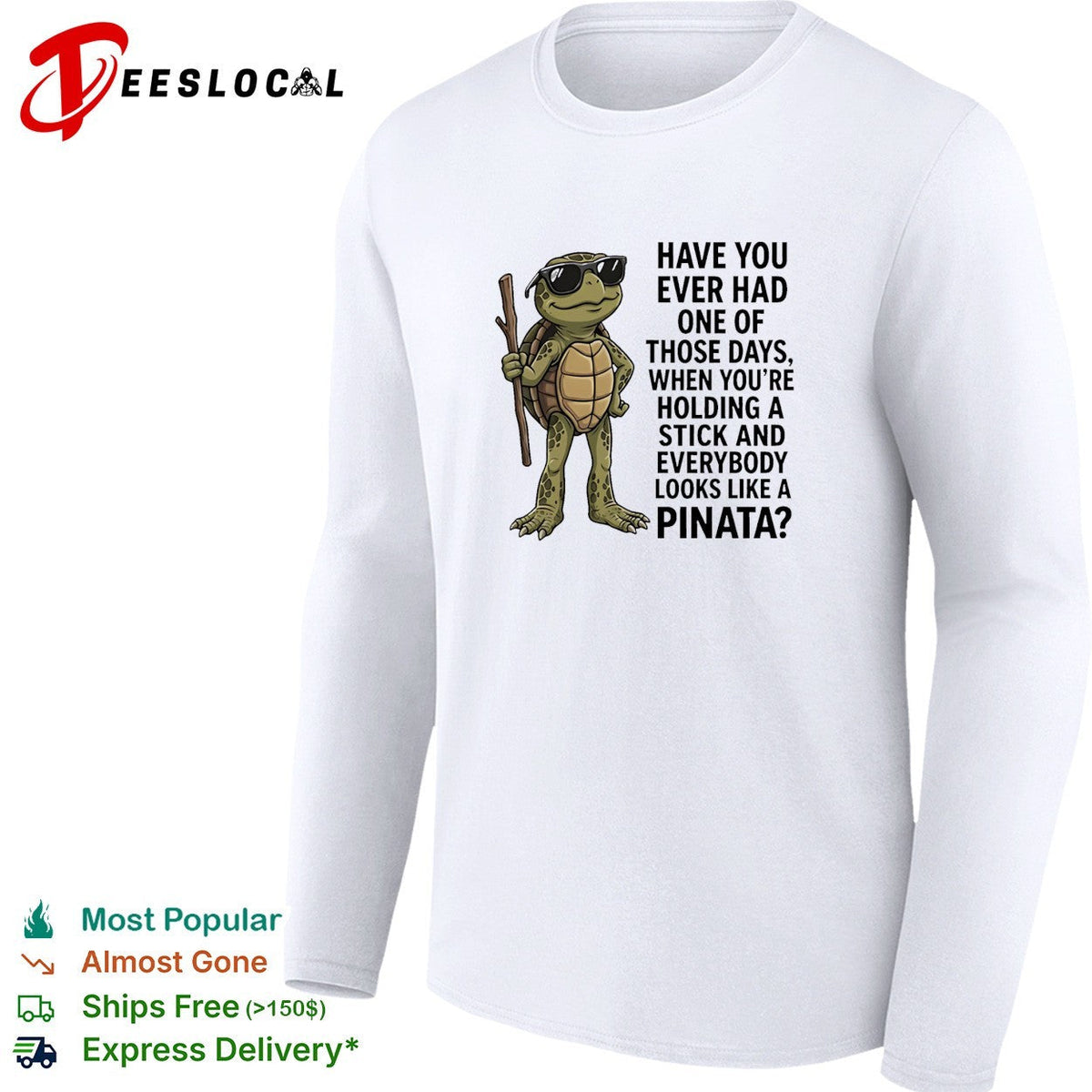 Turtle have you ever had one of those days when you are holding a stick shirt Unisex