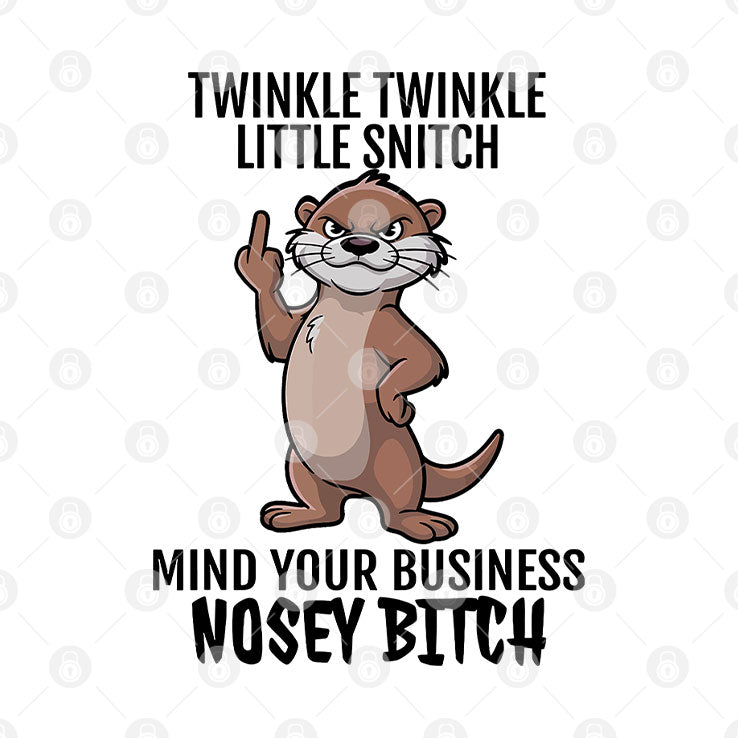 Twinkle Twinkle Little Snitch Mind Your Business Nosey Bitch T Shirt Unisex