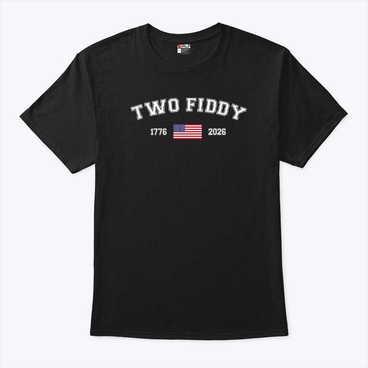 Two Fiddy 1776-2026 American Flag T Shirt Unisex