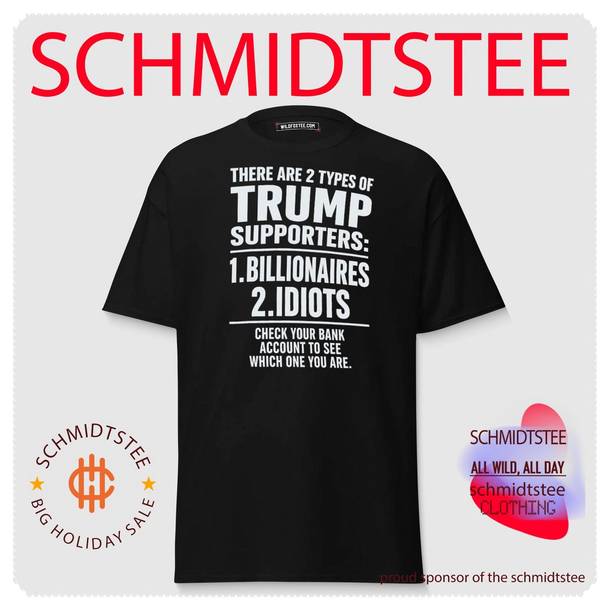 Two Types of Trump Supporters Billionaires or Idiots shirt Unisex