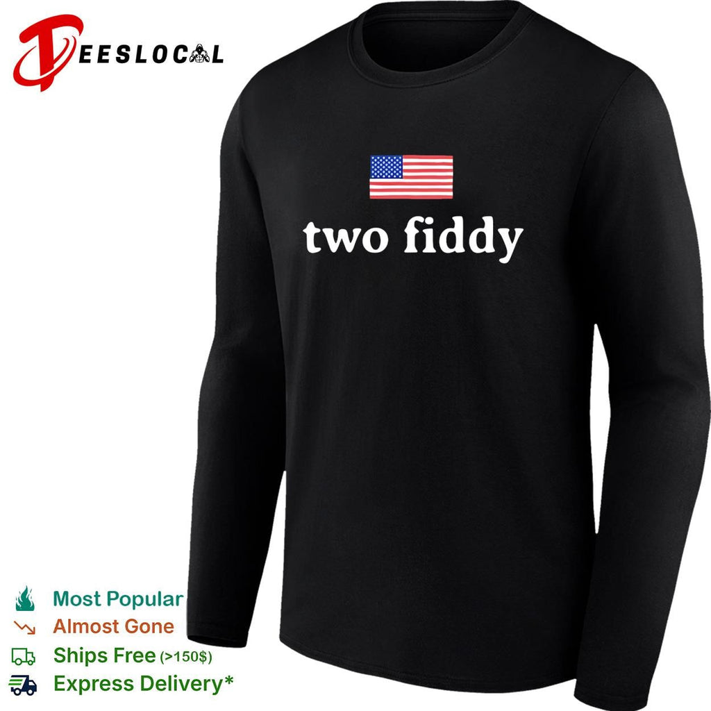 Two fiddy American flag funny patriotic shirt Unisex