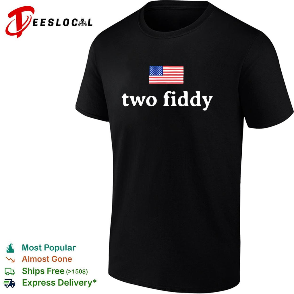 Two fiddy American flag funny patriotic shirt Unisex