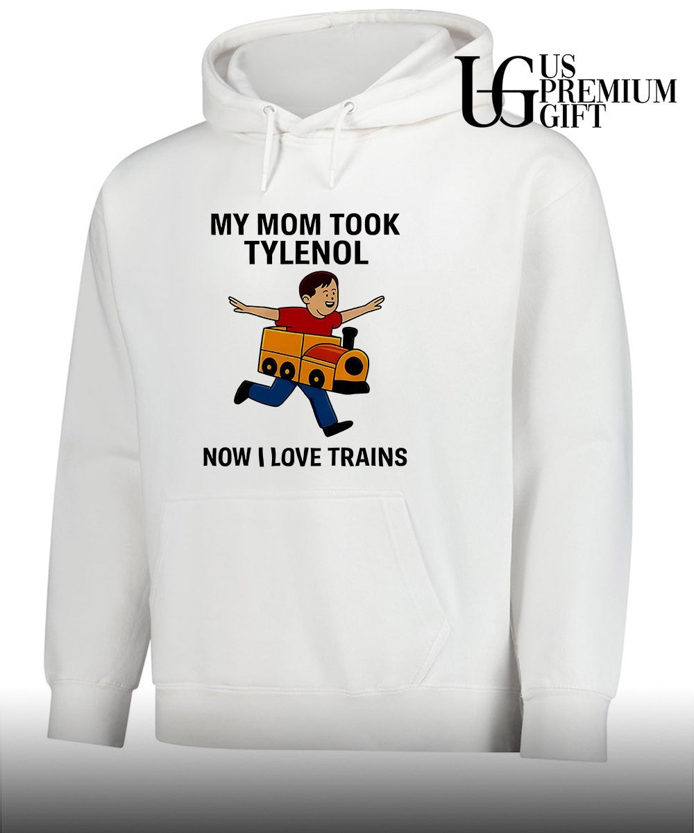 Tylenol Autism Awareness Meme My Mom Took Now I Love Trains shirt Unisex