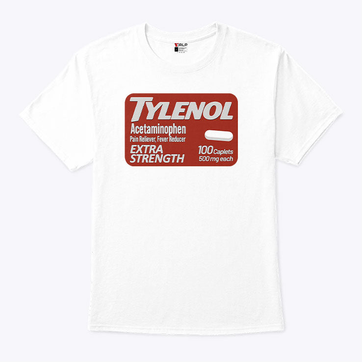 Tylenol Extra Strength Pain Reliever Fever Reducer Does Not Cause Autism T Shirt Unisex