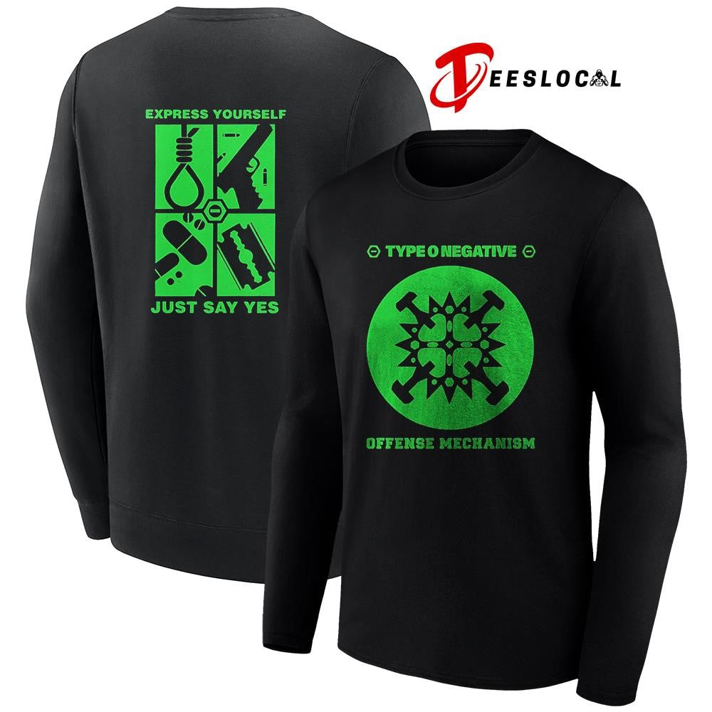 Type o negative offense mechanism express yourself just say yes graphic shirt Unisex