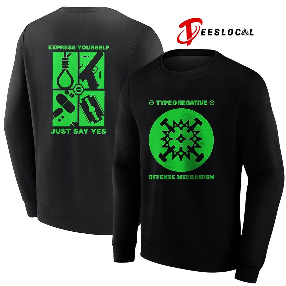 Type o negative offense mechanism express yourself just say yes graphic shirt Unisex