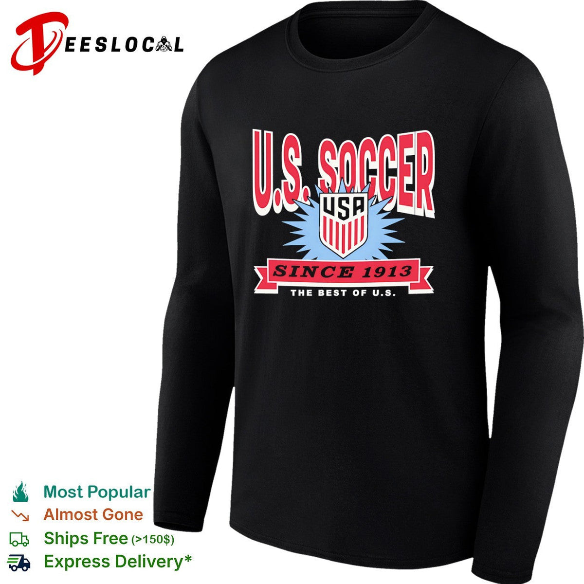 U S Soccer Since 1913 The Best of US USA Crest Shield Sport shirt Unisex