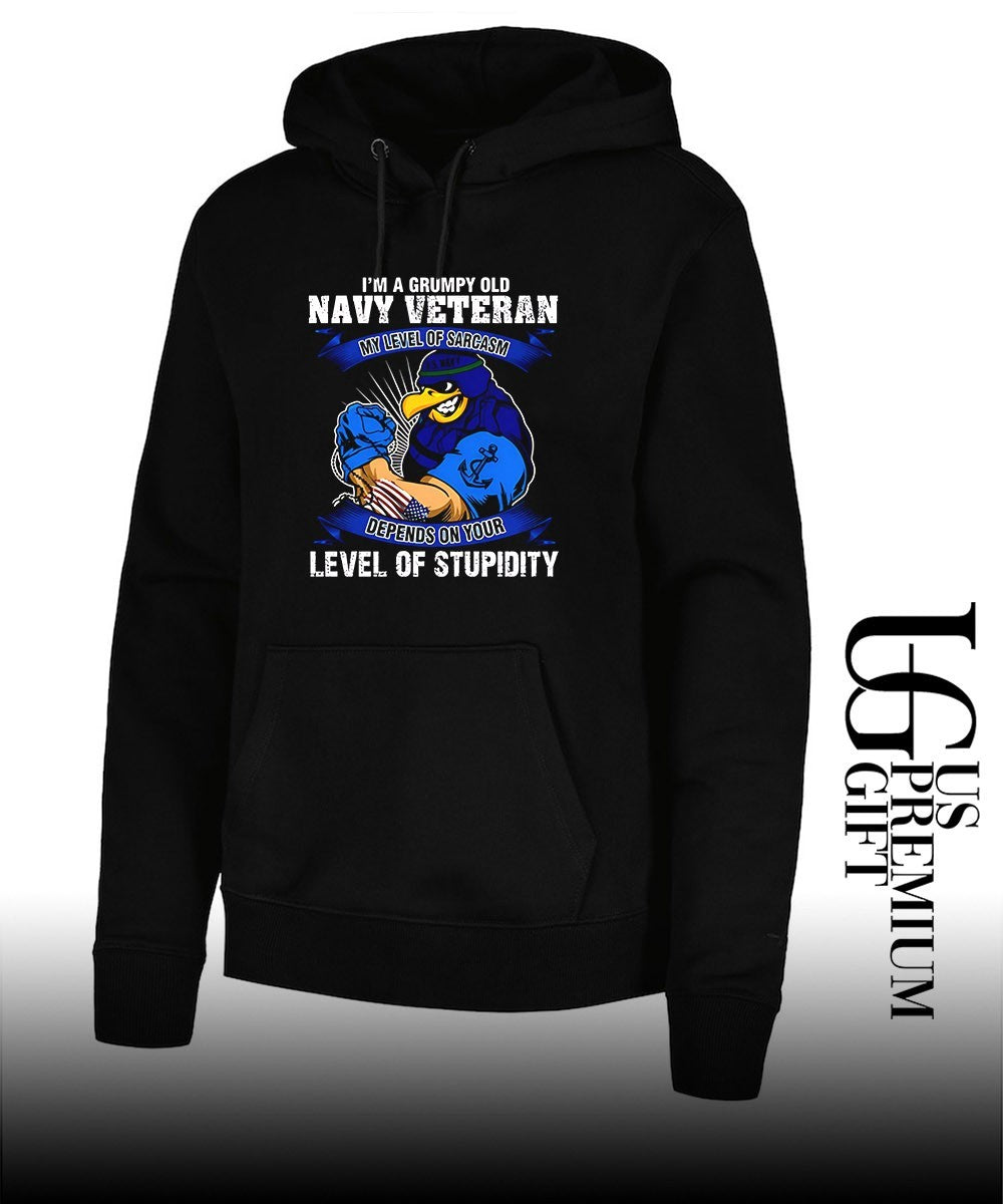 US Navy Veteran I’m a Grumpy Old my Level of Sarcasm Depends on your Stupidity shirt Unisex