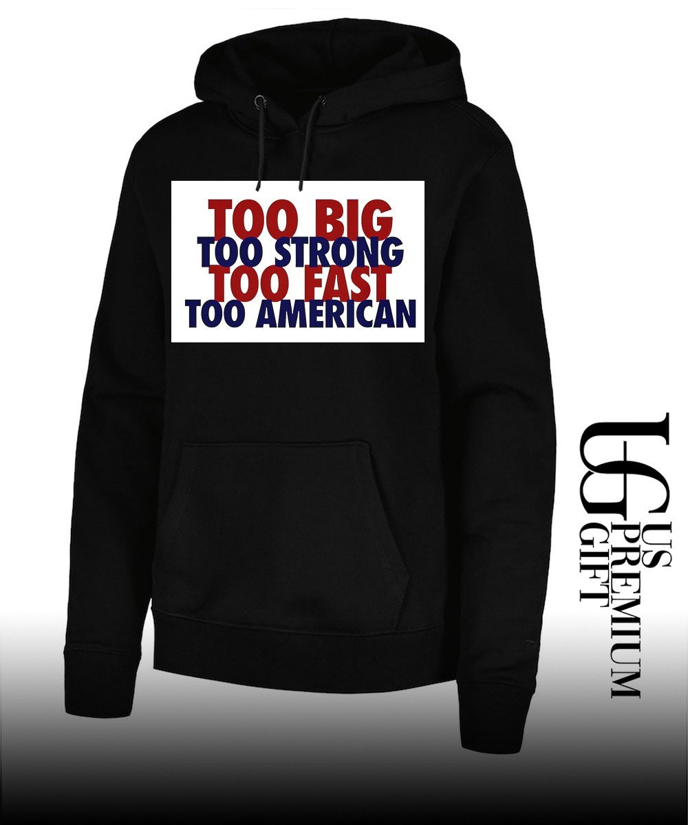 USA Football Too Big Too Strong Too Fast Too American shirt Unisex
