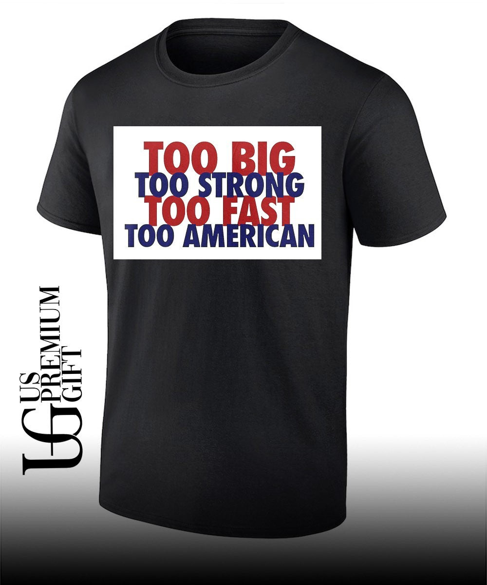 USA Football Too Big Too Strong Too Fast Too American shirt Unisex
