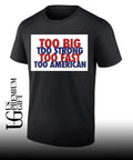 USA Football Too Big Too Strong Too Fast Too American shirt Unisex