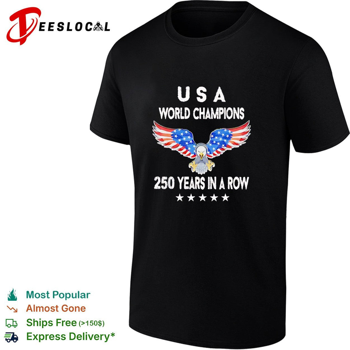 USA world champions 250 years in a row eagle patriotic shirt Unisex