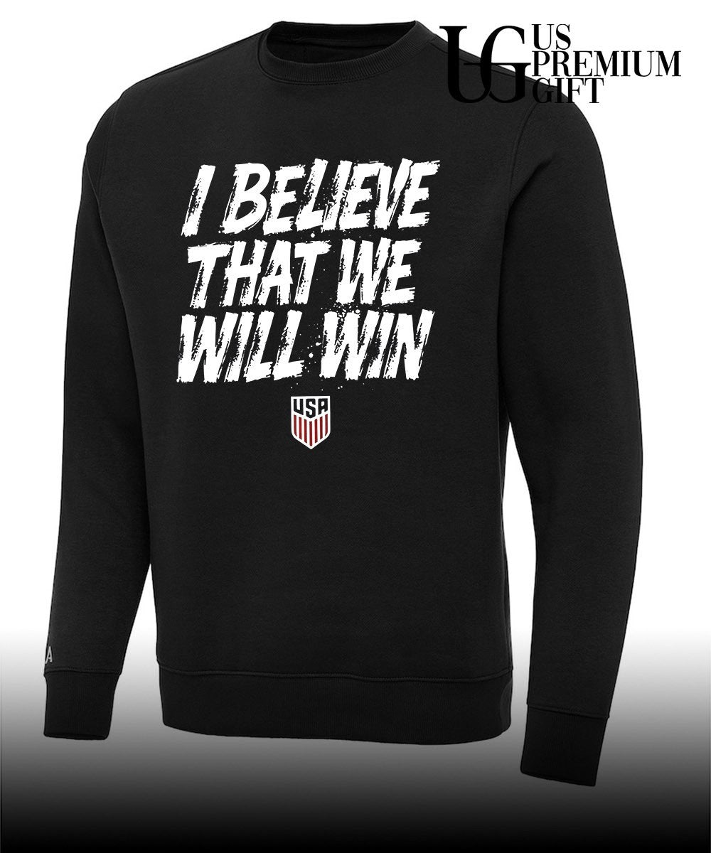 USMNT I Believe That We Will Win shirt Unisex