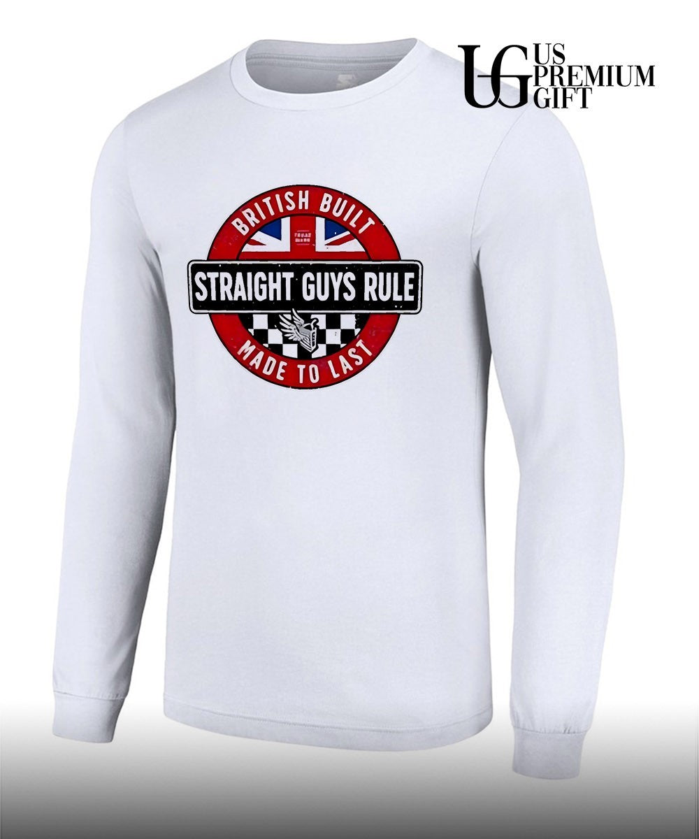 Union Jack British Built Straight Guys Rule Made to Last shirt Unisex