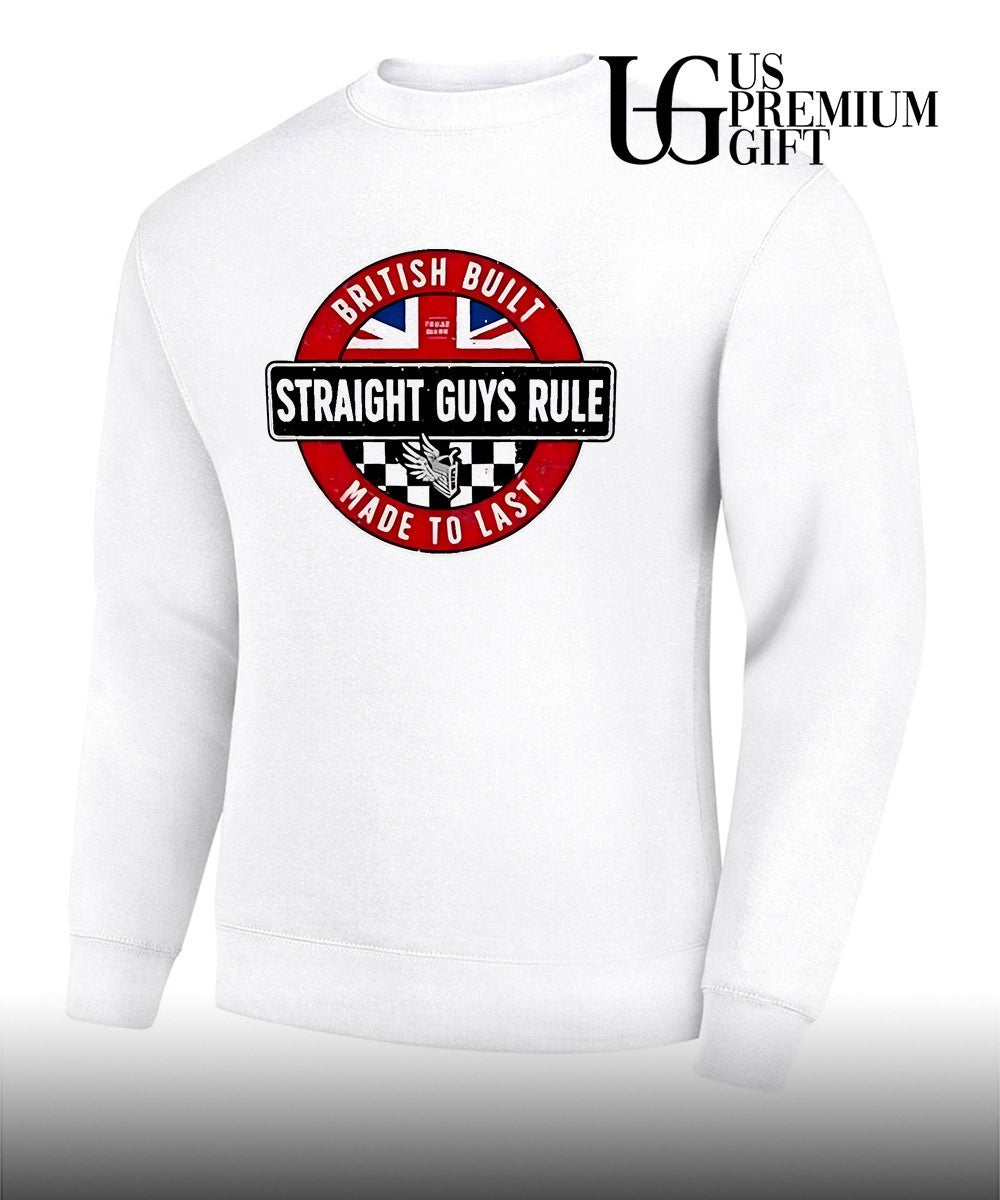 Union Jack British Built Straight Guys Rule Made to Last shirt Unisex