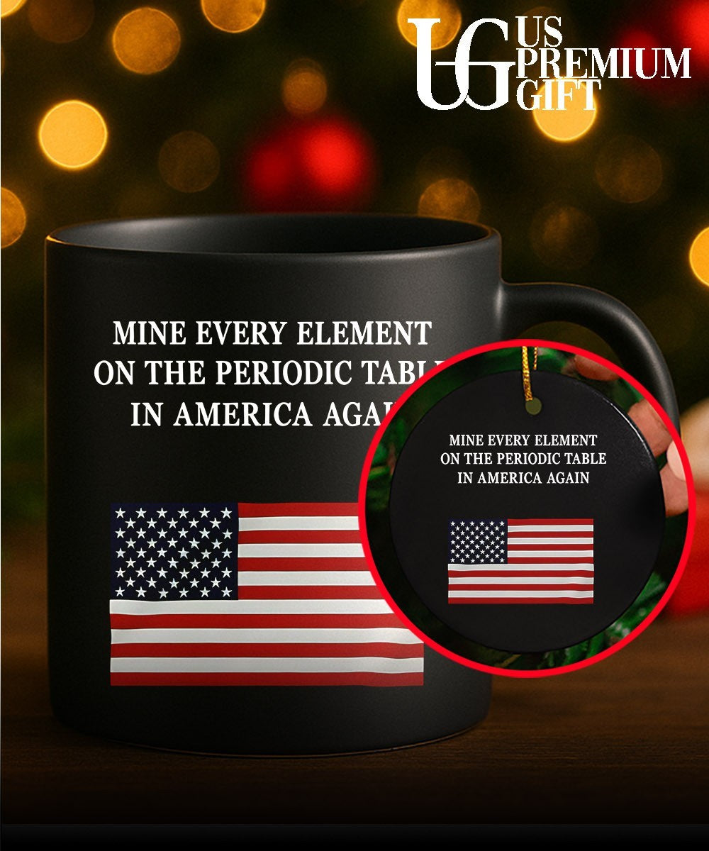 United States flag Mine Every Element on the Periodic Table in America Again shirt Unisex