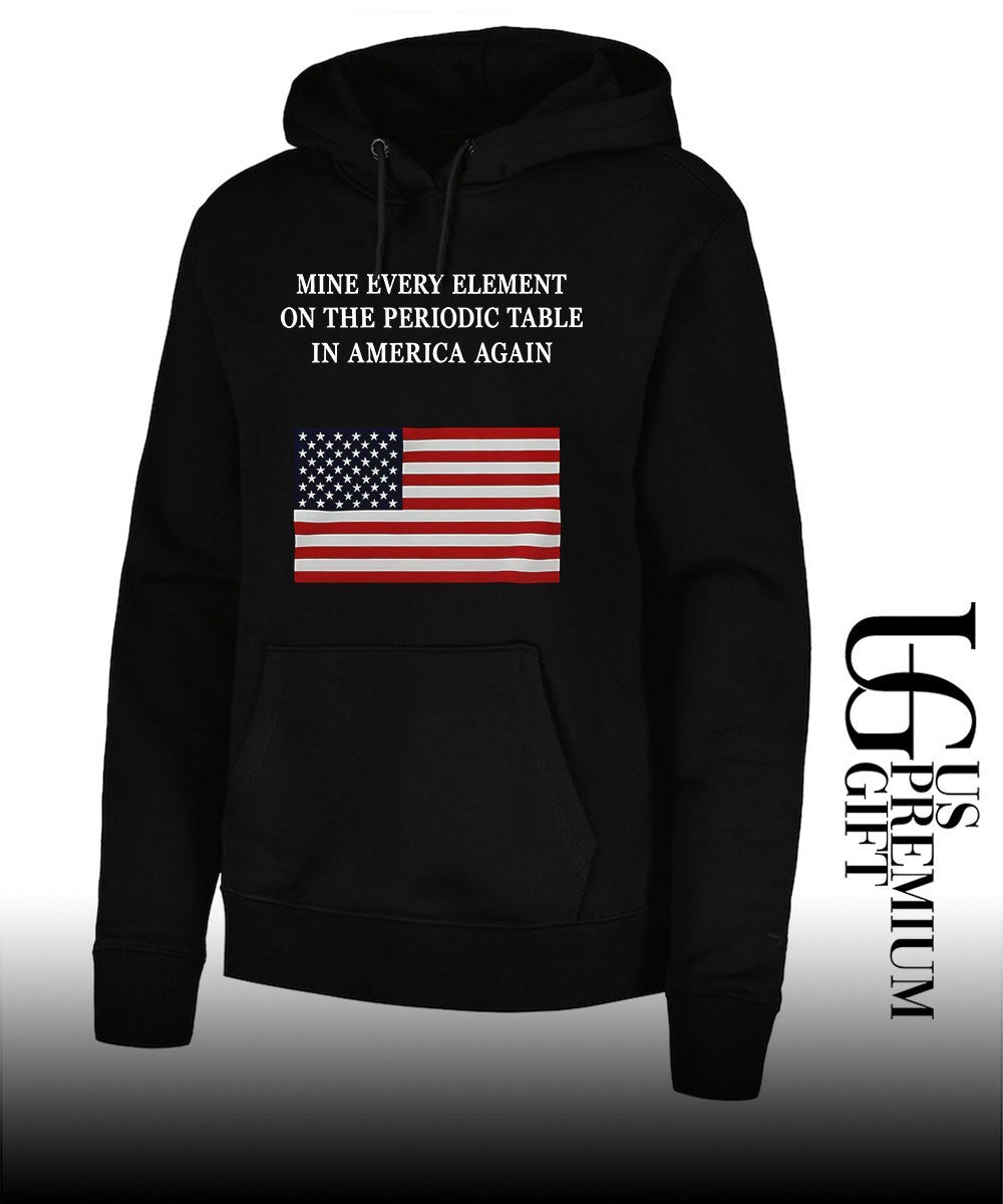 United States flag Mine Every Element on the Periodic Table in America Again shirt Unisex