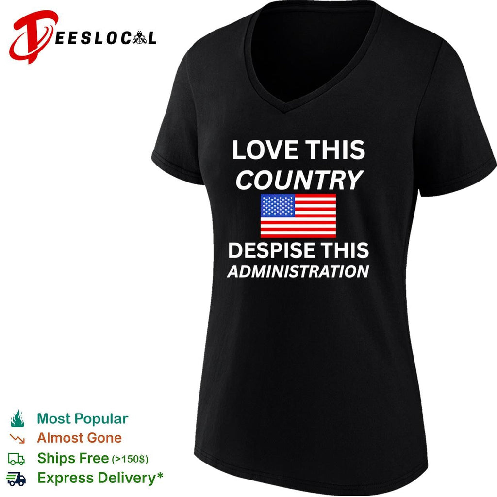 United States love this country despise this administration American flag shirt Unisex