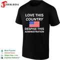 United States love this country despise this administration American flag shirt Unisex