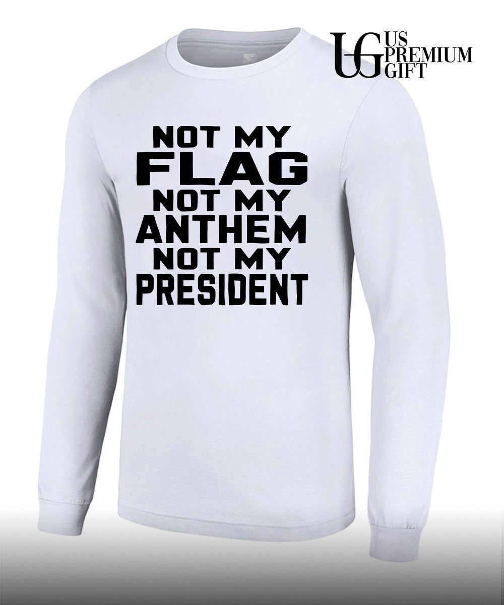 United States politics Not My Flag Not My Anthem Not My President shirt Unisex