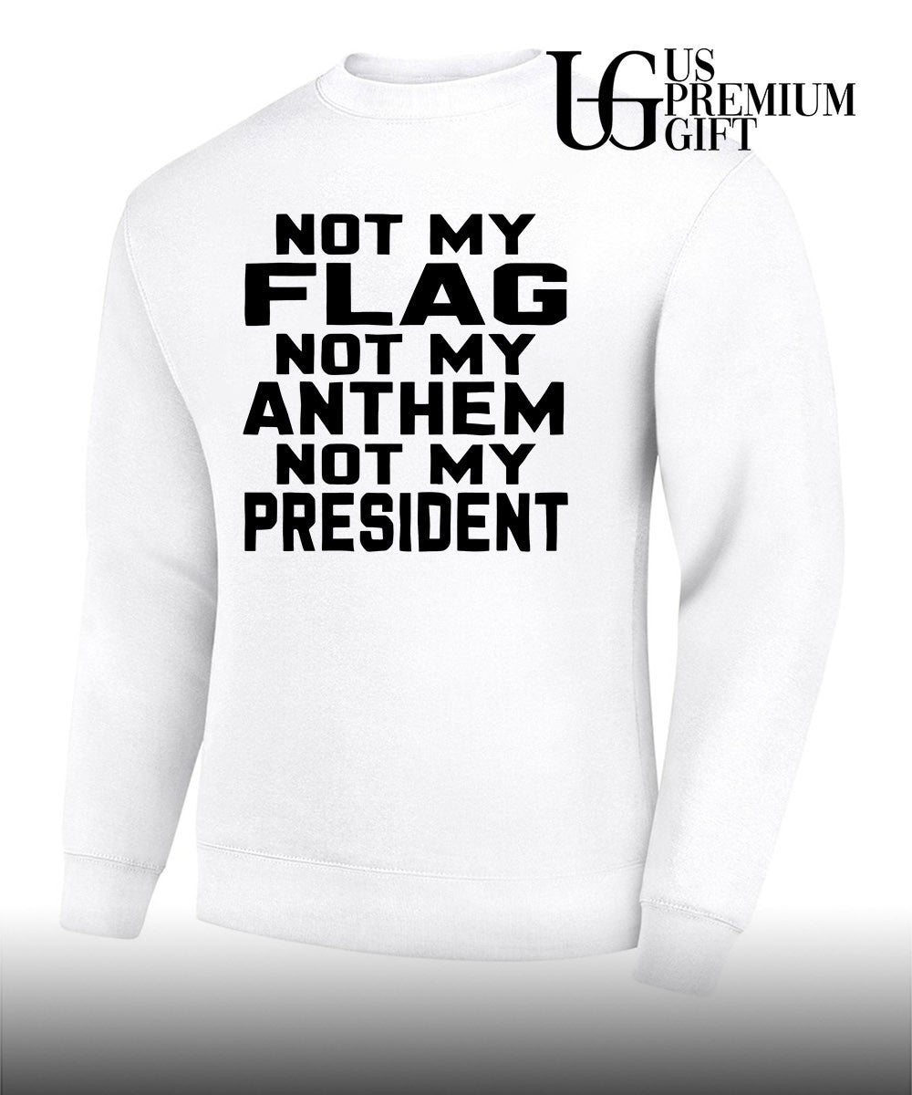 United States politics Not My Flag Not My Anthem Not My President shirt Unisex