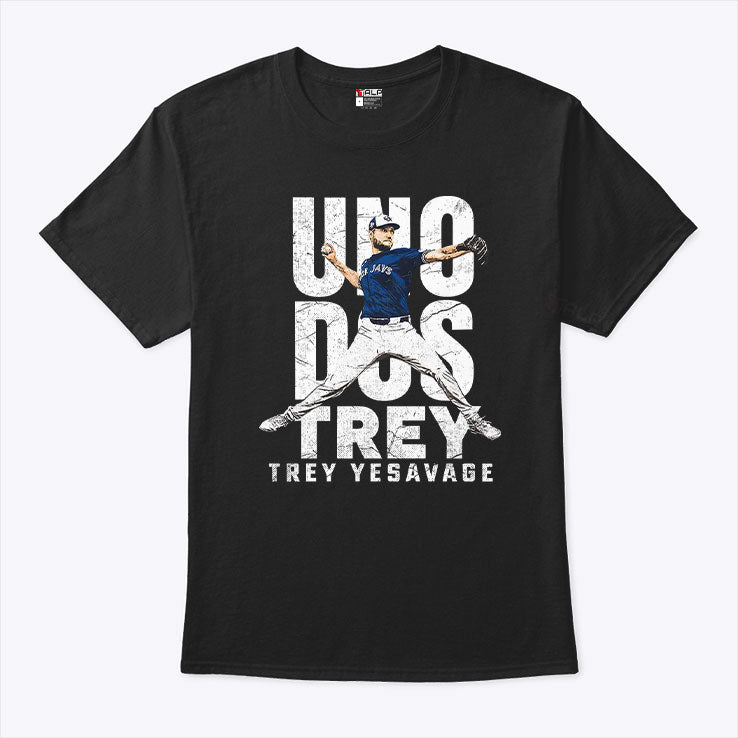 Uno Dos Trey Trey Yesavage T Shirt Unisex