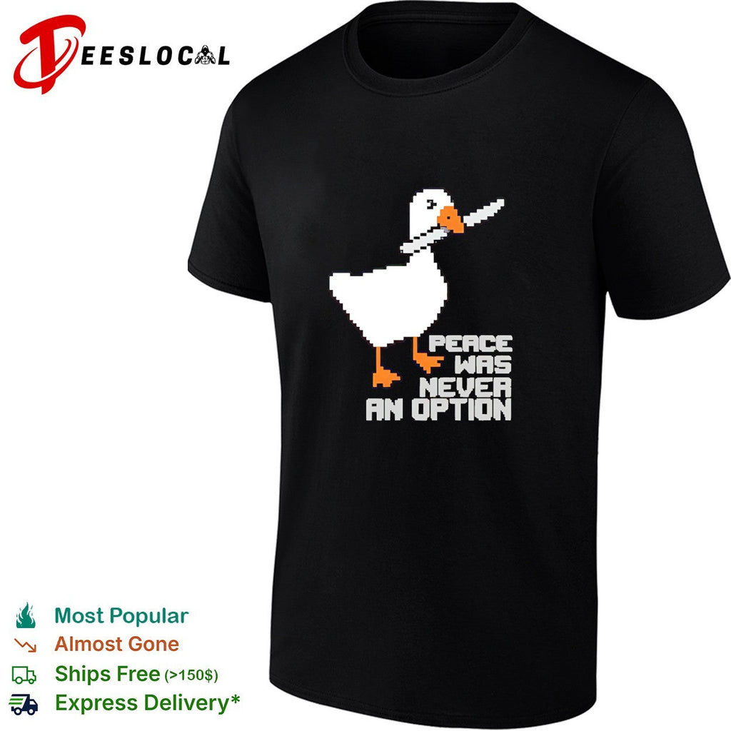 Untitled Goose Game Peace was never an option pixel art design funny meme shirt Unisex