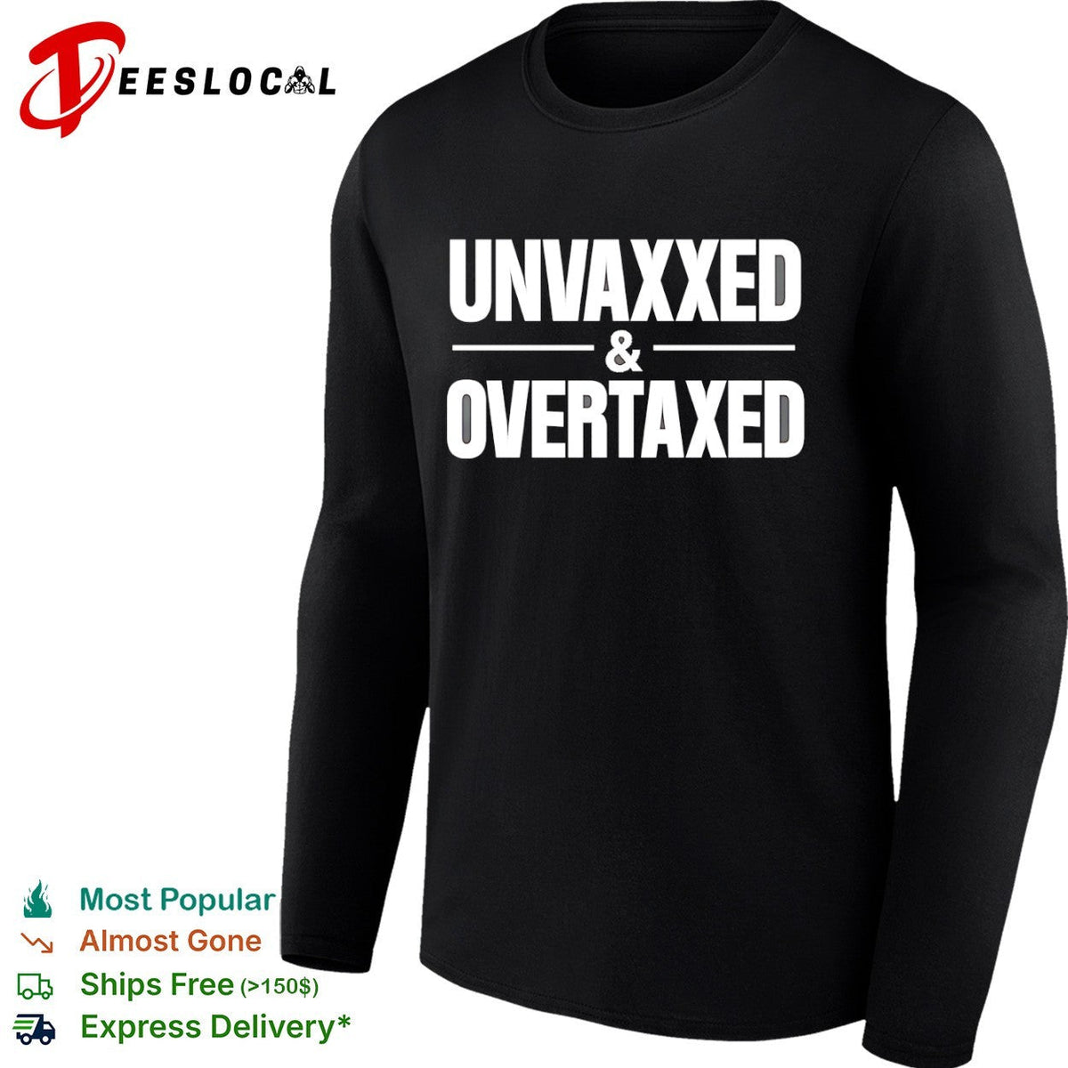 Unvaxxed and Overtaxed Shirt Unisex