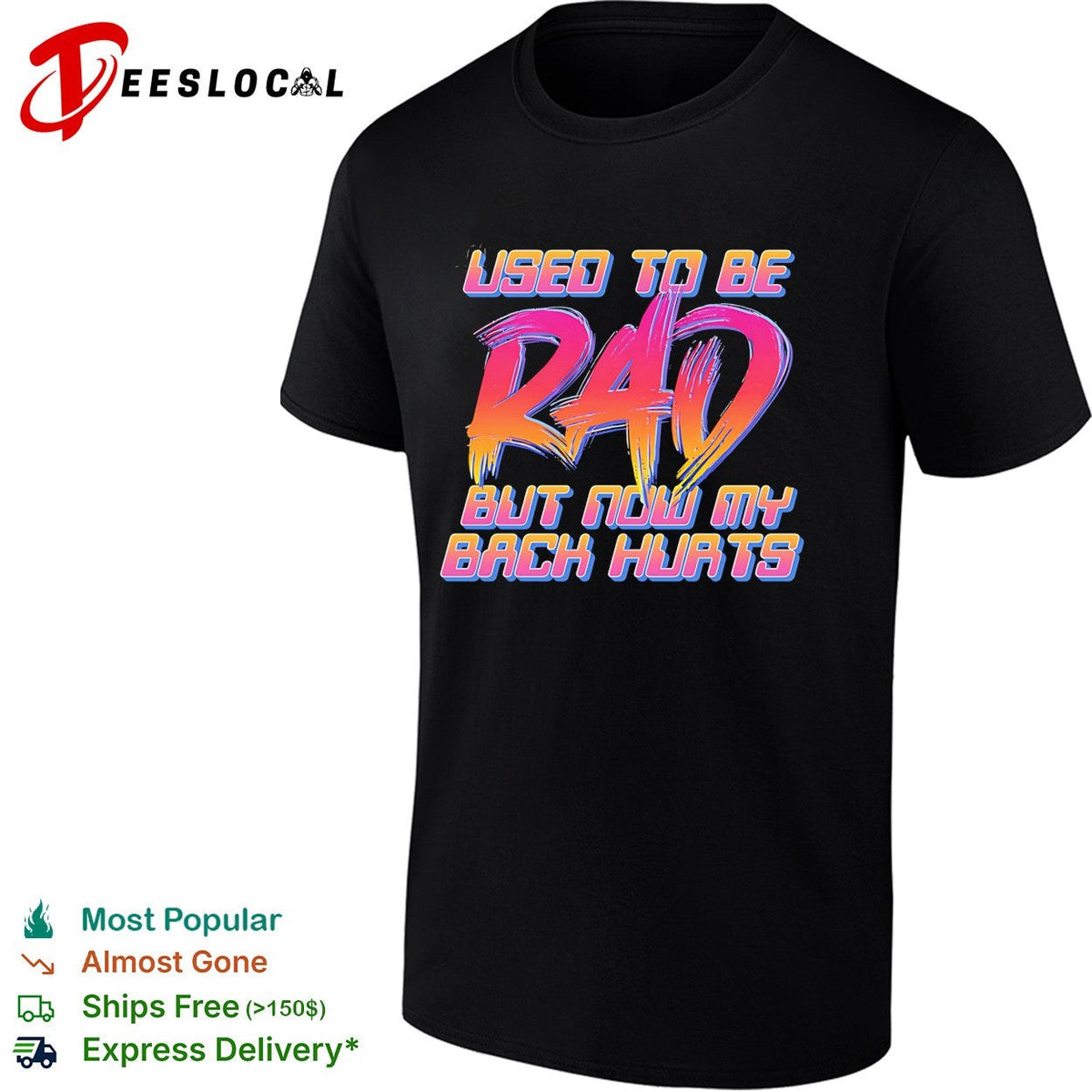 Used to be rad but now my back hurts shirt Unisex
