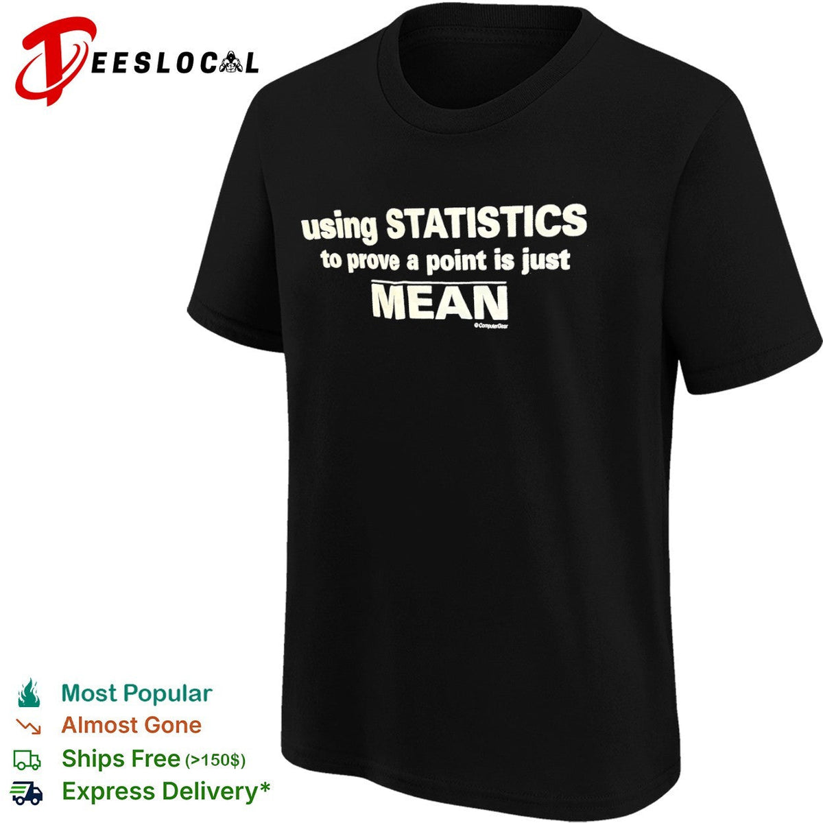 Using Statistics to prove a point is just Mean shirt Unisex