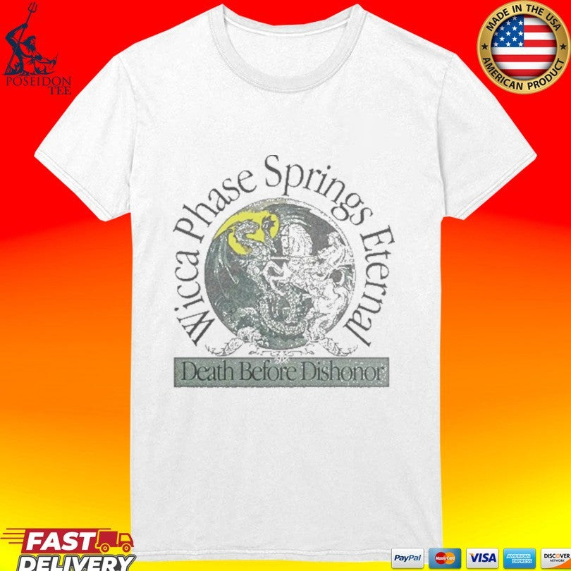 Wicca Phase Springs Eternal Death Before Dishonor Unisex