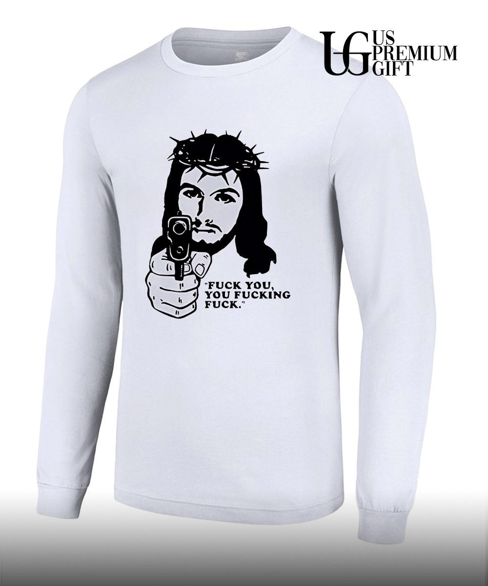 Jesus with gun fuck you you fucking fuck shirt Unisex