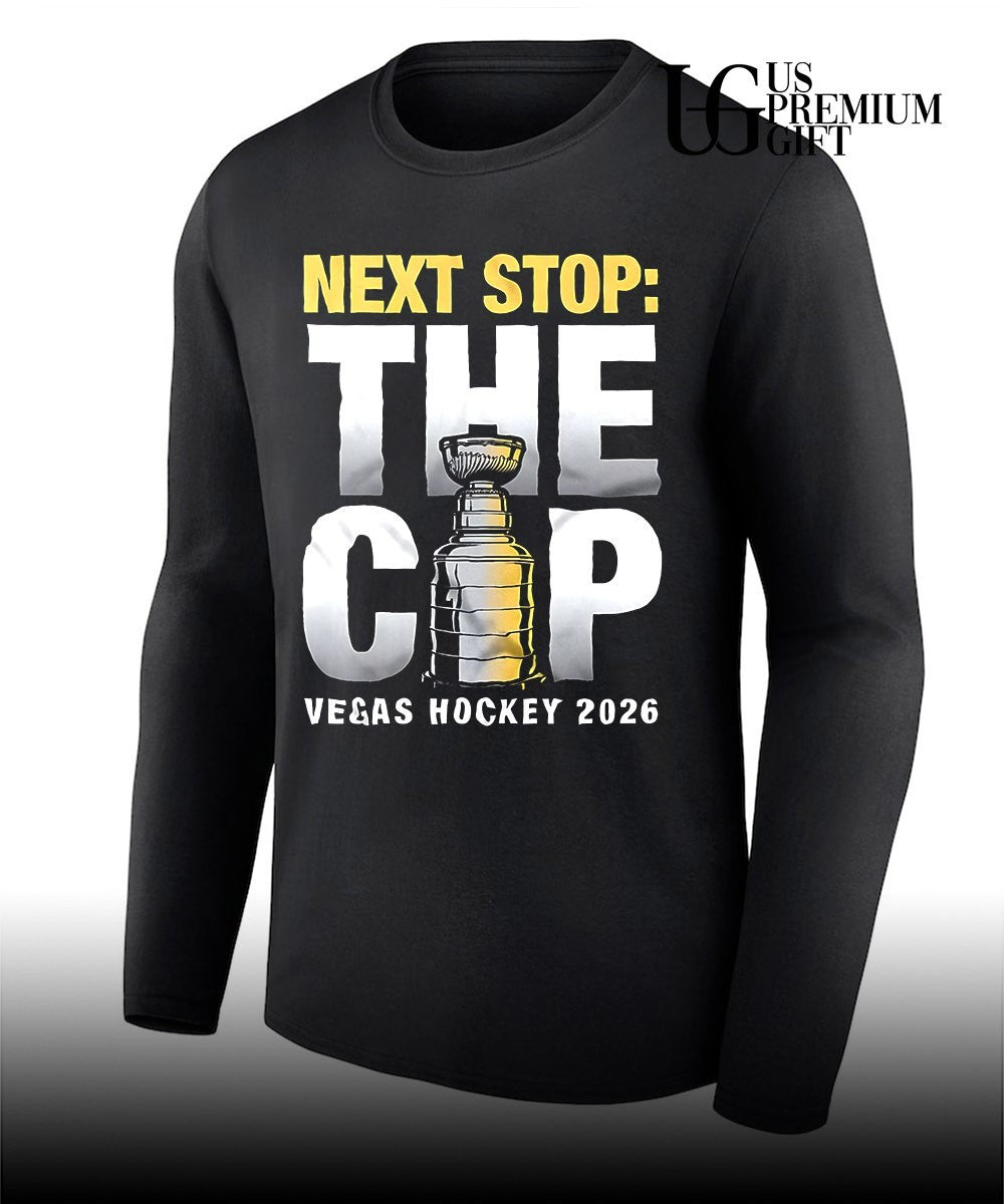 Vegas Golden Knights Stanley Cup NHL next stop the cup Vegas hockey 2026 shirt Unisex