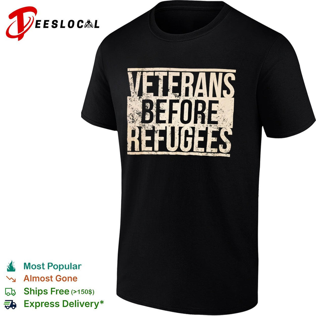 Veterans before refugees shirt Unisex