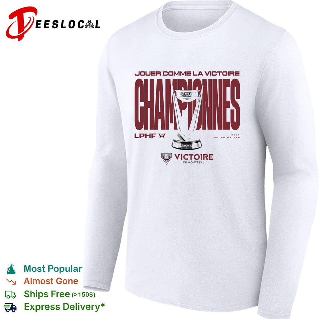 Victoire de Montreal 2026 Walter Cup Champions LPHF Jouer comme la Victoire shirt Unisex