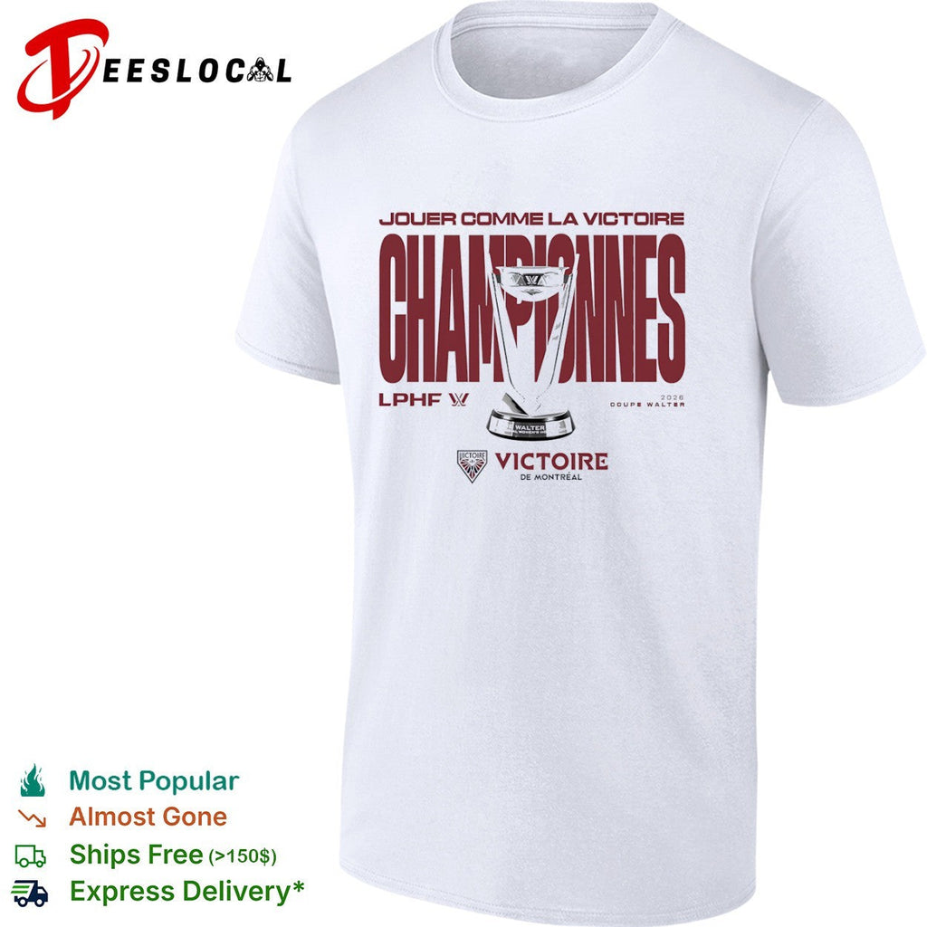 Victoire de Montreal 2026 Walter Cup Champions LPHF Jouer comme la Victoire shirt Unisex