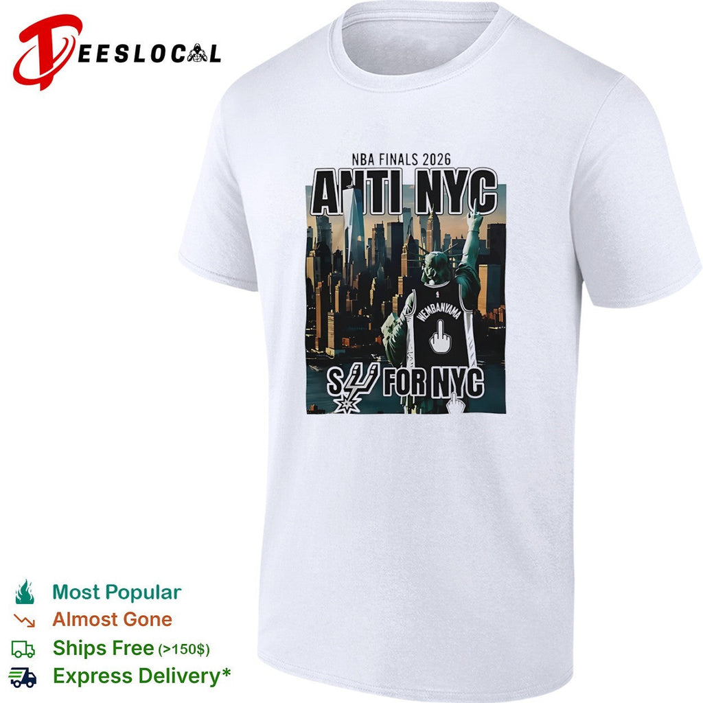 Victor Wembanyama San Antonio Spurs middle finger NBA Finals 2026 anti NYC for shirt Unisex